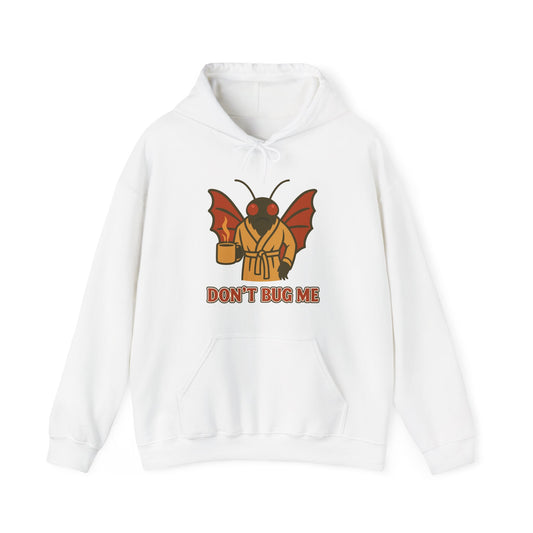 Don’t Bug Me Mothman Hoodie — Funny Mothman Graphic Pullover Midweight Fleece