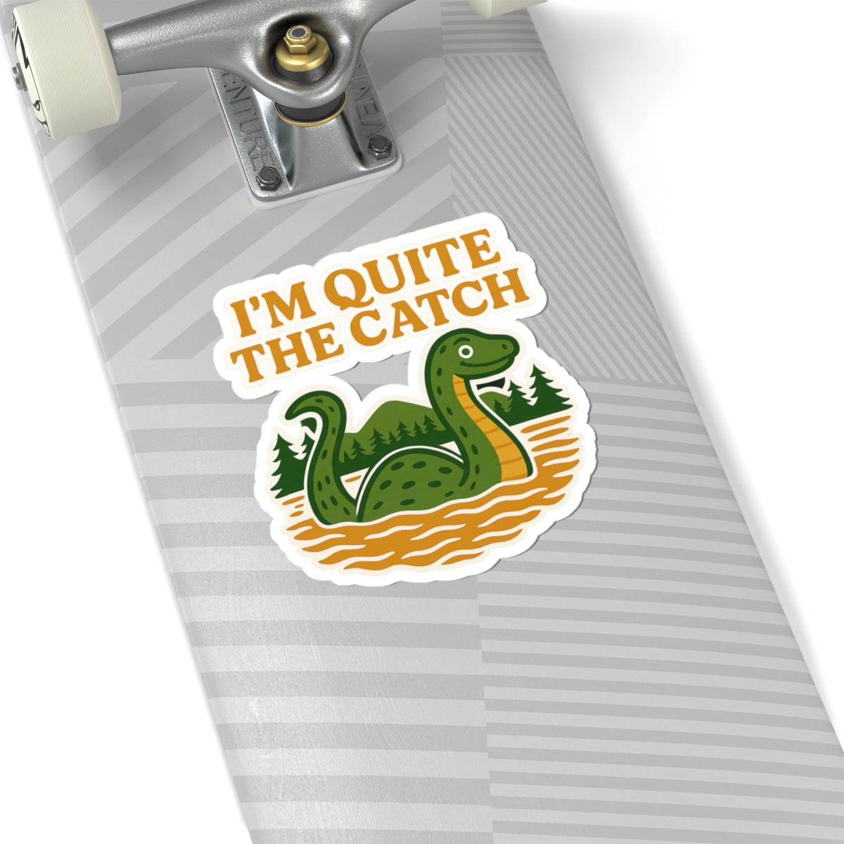 I’m Quite The Catch Loch Ness Monster Vinyl Decal