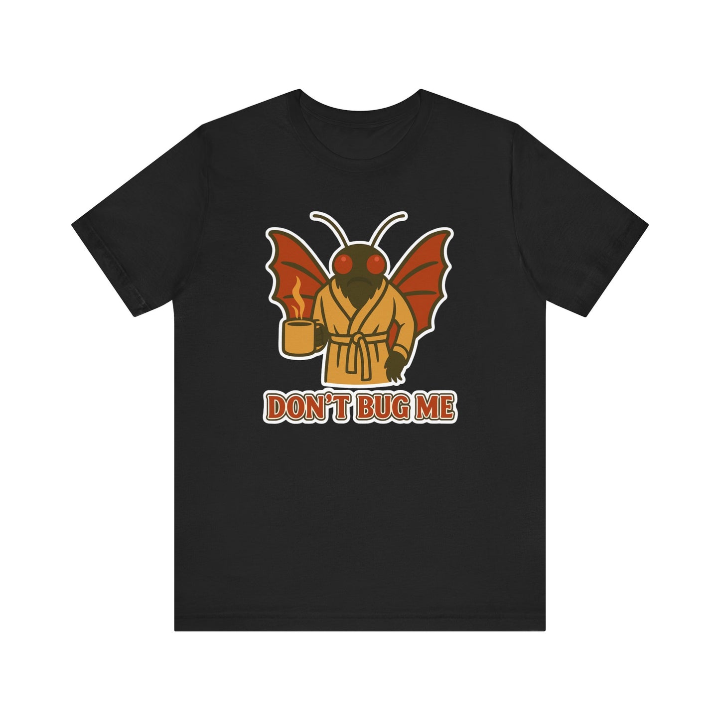 Don’t Bug Me Mothman T-Shirt — Funny Retro Moth Creature Tee