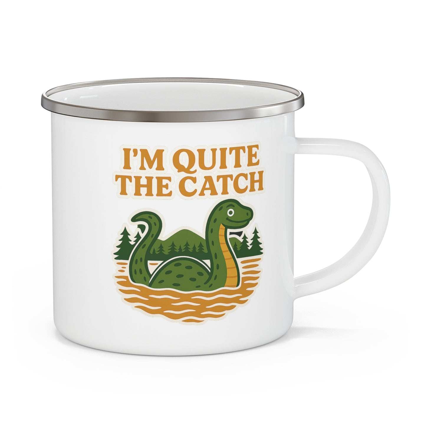 I'm Quite the Catch Enamel Camping Mug Loch Ness Nessie Travel Coffee Cup