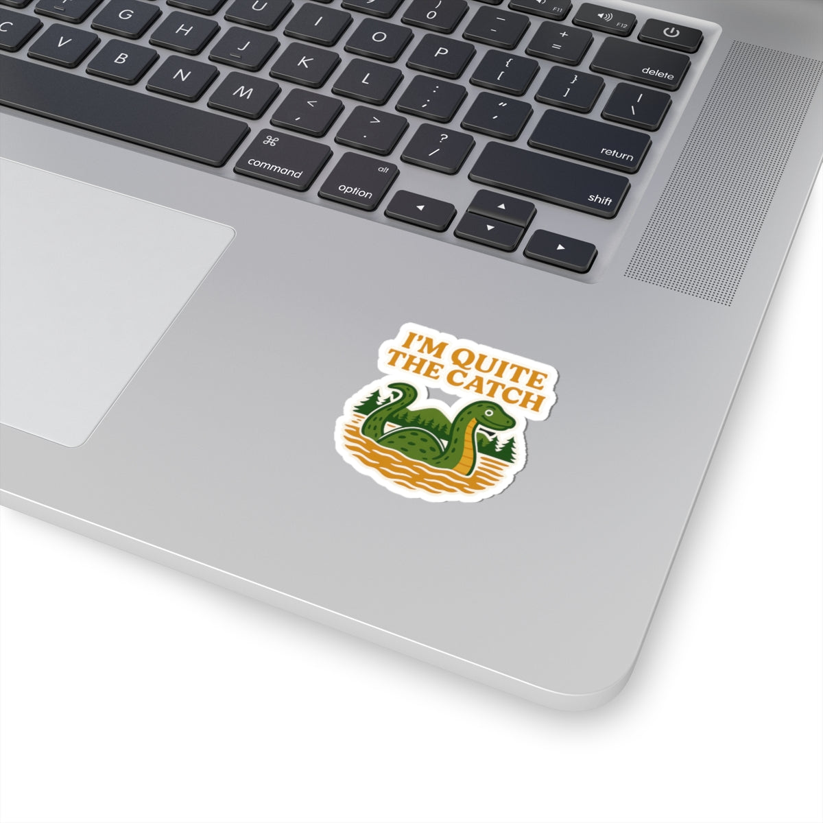 I’m Quite The Catch Loch Ness Monster Vinyl Decal