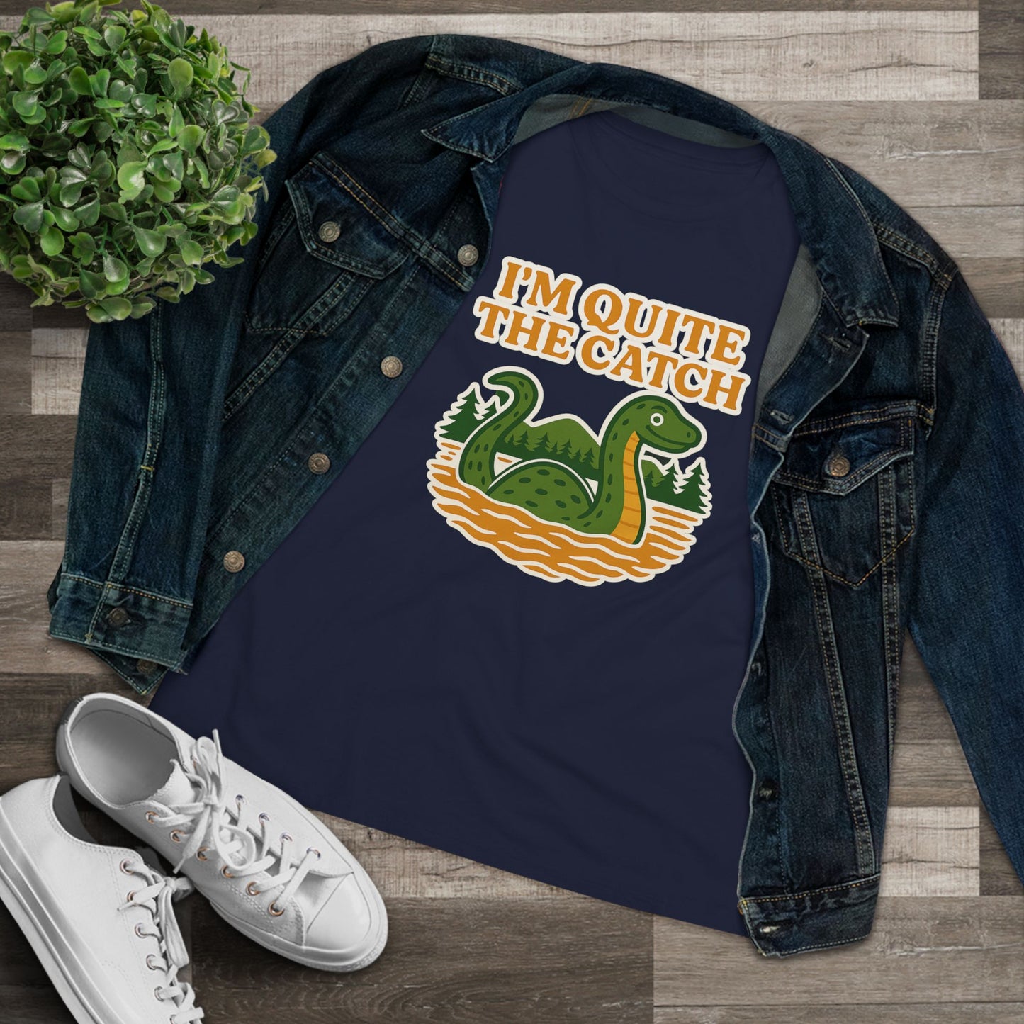 I'm Quite the Catch Loch Ness Monster Women's Tee