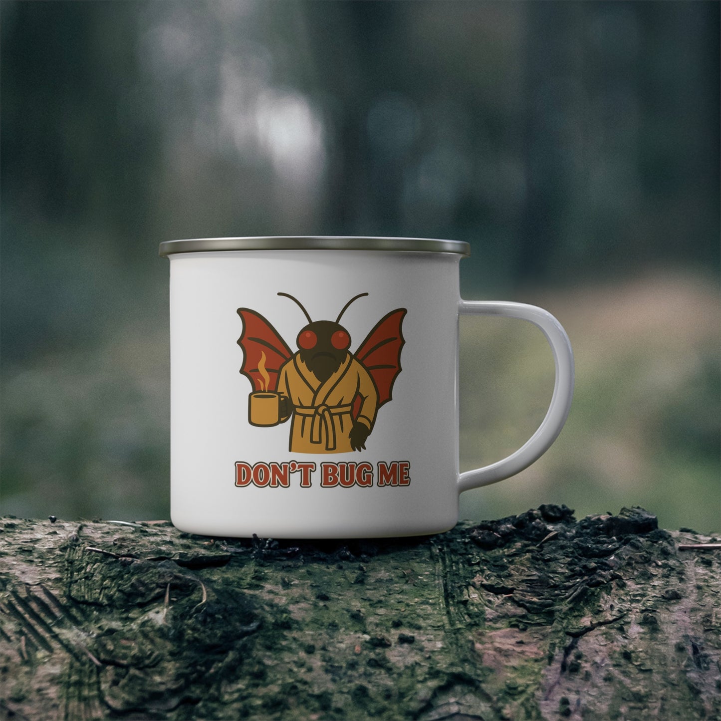 Enamel Mug — Don't Bug Me Mothman in Robe Camping Coffee Cup