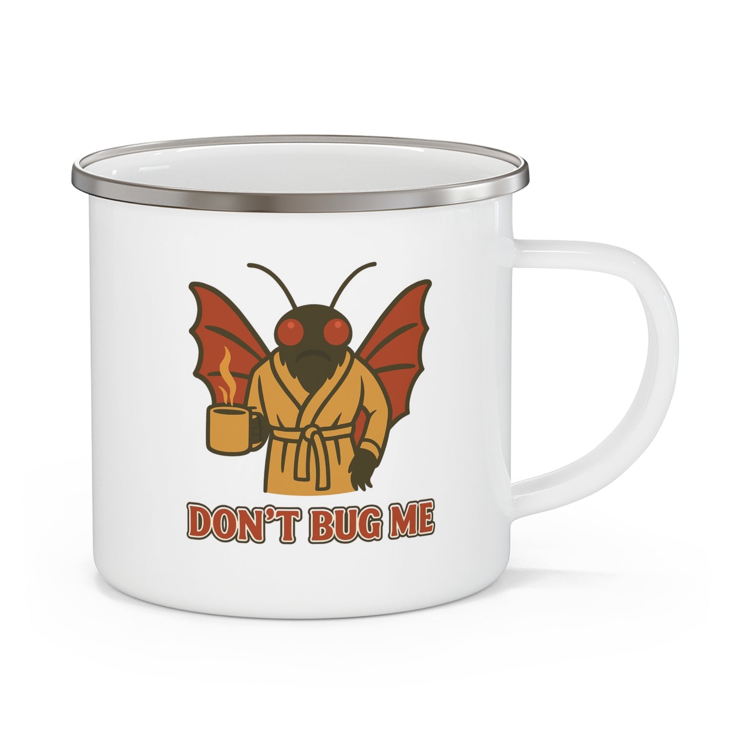 Enamel Mug — Don't Bug Me Mothman in Robe Camping Coffee Cup