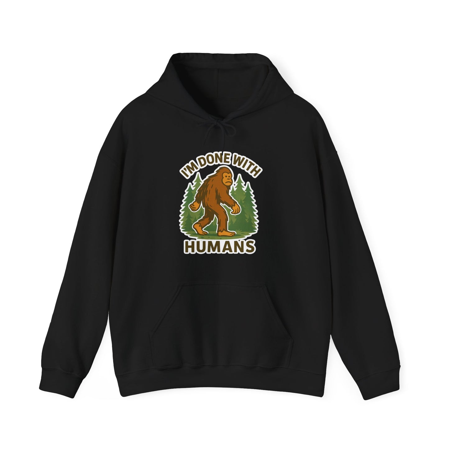 I'm Done With Humans – Cryptid Introvert Hoodie