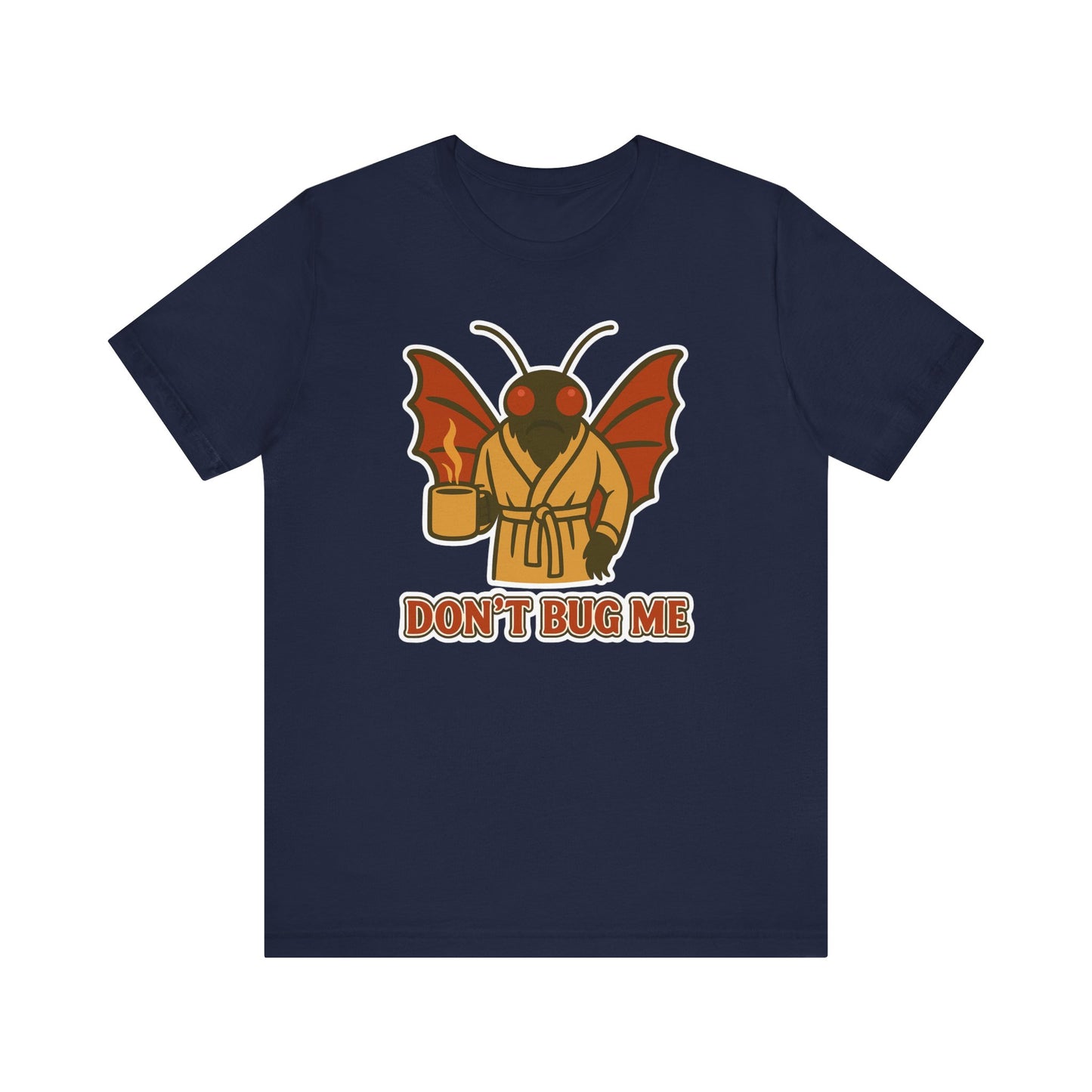 Don’t Bug Me Mothman T-Shirt — Funny Retro Moth Creature Tee